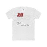 Out of Step T-Shirt — “Badd Music” Graphic Tee